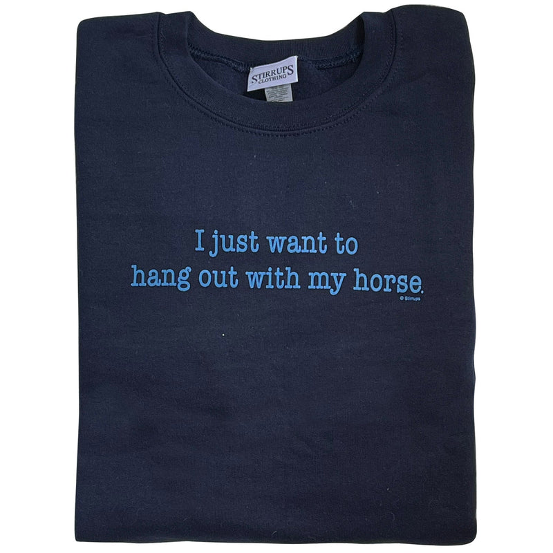 22522 - Hang Out With My Horse Crewneck Sweatshirt
